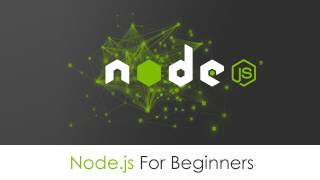 Nodejs Tutorial For Absolute Beginners [upl. by Ware379]