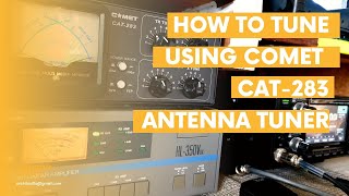 How to tune using COMET CAT283 Antenna tuner [upl. by Ellerad]