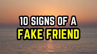 10 Signs of a Fake Friend WATCH OUT FOR THESE SIGNS [upl. by Abih701]