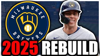 Rebuilding the Milwaukee Brewers for 2025 [upl. by Woodruff68]