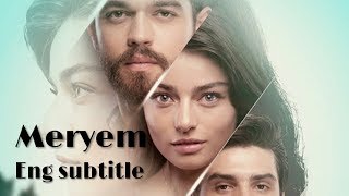 Meryem Ep 1 PART 6 Eng SUB [upl. by Eeleak]