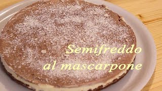 Semifreddo al mascarpone  Torta fredda senza cottura  Cheesecake [upl. by Lahcym360]