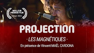 • SÉANCE SPÉCIALE • Les Magnétiques en présence du réalisateur Vincent MAËL CARDONA [upl. by Ltsyrk596]