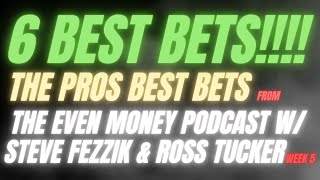 SIX BEST BETS Fezziks and Ross Picks From the Even Money Pod for Week 5 NFL The Pros Best Bets [upl. by Eliot]