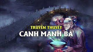 Truyền Thuyết CANH MẠNH BÀ [upl. by Tips149]