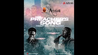 The Preachers Song Wait on the Lord  Adetunji Bouquiey FT Ladele John worship gospelmusic [upl. by Honan928]