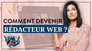 Comment devenir rédacteur web [upl. by Eba464]