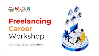 Freelancing Career Guideline Master Class  MDB IT Institute [upl. by Adniral]