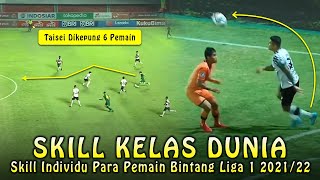 Bikin Lawan Ketar Ketir  20 Skill Yahuddd Para Pemain Bintang di BRI Liga 1 202122 Part 1 [upl. by Yelats]