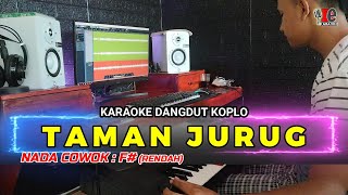 TAMAN JURUG DENNY CAKNAN KARAOKE NADA PRIA COWOK [upl. by Codel]