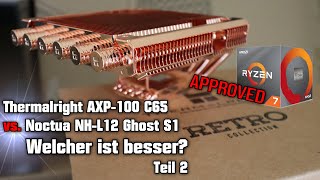 Thermalright AXP100 C65 vs Noctua NHL12 Louqe Ghost S1  Test Teil 2 [upl. by Joellyn914]