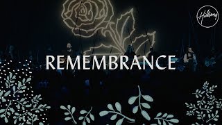 Remembrance  Hillsong Worship [upl. by Sillaw]