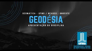 Geodésia Apresentação da disciplina [upl. by Ahsinuq]