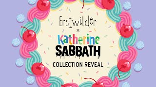 Erstwilder x Katherine Sabbath Collection Reveal [upl. by Bencion]