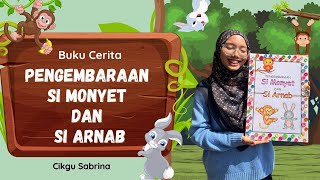 BUKU CERITA KANAKKANAK 🐒🐇 PENGEMBARAAN SI MONYET DAN SI ARNAB [upl. by Lina]