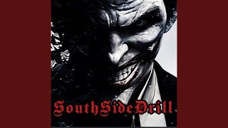 Southside Drill [upl. by Nessah928]