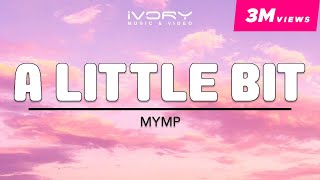 MYMP  A Little Bit Official Lyric Video [upl. by Mairam]