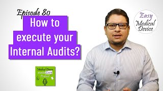 How to perform your Internal Audits correctly Medical Devices [upl. by Ainiger733]