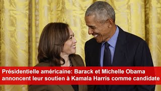 Présidentielle américaine Barack et Michelle Obama annoncent leur soutien à Kamala Harris [upl. by Shani]