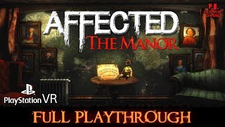 Affected  The Manor  PSVRPS4Pro  Full Game Longplay Walkthrough No Commentary  All Endings [upl. by Sprung]