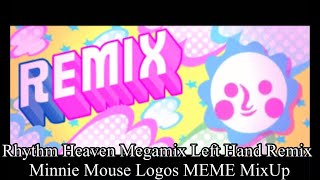 Rhythm Heaven Megamix  Left Hand Remix Minnie Mouse Logos MEME MixUp [upl. by Joses845]