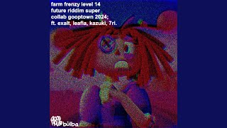 Farm frenzy level 14 future riddim super collab gooptown 2024 [upl. by Jeffery799]