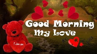 Good Morning My Love Poem 💕Good Morning Love Poem for Girlfriend or Boyfriend 😘😘 [upl. by Pernick]