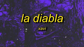 yo puedo comerte como a ti te gusta  Xavi  La Diabla LetraLyrics [upl. by Vivia]