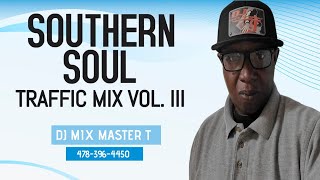 SOUTHERN SOUL TRAFFIC MIX VOL III [upl. by Monjo]