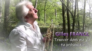 Gilles FRANCE  Trouver dans ma vie ta présence  Instrumental Trompette [upl. by Treblihp]