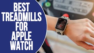 Best Treadmills for Apple Watch Our Top Picks [upl. by Bachman]