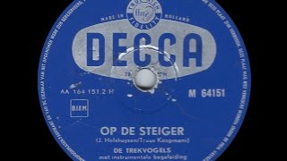 Op de Steiger  De Trekvogels 1957 [upl. by Esyli]