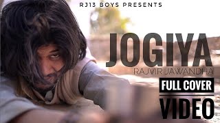 JOGIYA  Full cover video  Rajvir jawandha  RJ13 BOYS [upl. by Hsatan]