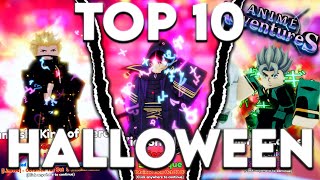 Top 10 Must Have Units In Anime Adventures Halloween Update [upl. by Tory]