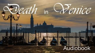 Death in Venice AUDIOBOOK full a Novella by Thomas Mann A Calm Relaxing Reading with Subtitles [upl. by Elocon]