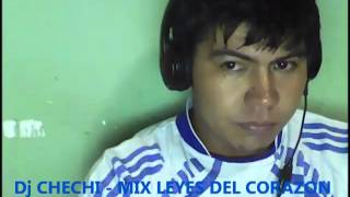 Dj CHECHI  MIX LEYES DEL CORAZON 2013 [upl. by Norrej687]