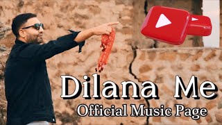 Dilana Me 2024  Iura Pir  Official Video [upl. by Nrubloc271]