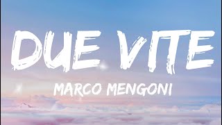 Marco Mengoni  DUE VITE TestoLyrics [upl. by Mukund]