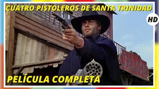 Cuatro pistoleros de Santa Trinidad  HD  Del Oeste  Película Completa en Español [upl. by Abran]