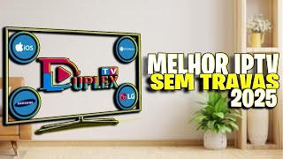 DUPLEX TV MELHOR APLICATIVO IP TV 2025 [upl. by Afihtan]