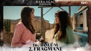 Kara Ağaç Destanı 16 Bölüm 2 Fragmanı  13 Eylül Cuma trt1 de [upl. by Feliks474]