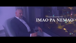 Dejan Milenković  Imao Pa Nemao Official Video 2024 [upl. by Lydnek852]