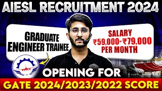 AIESL GET Recruitment Through GATE 2024  2023  2022  Detailed Notification Out [upl. by Neira]