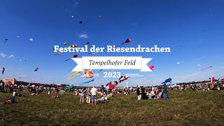 Festival der Riesendrachen  Drachenfest  Berlin  Tempelhofer Feld  2023 [upl. by Amsaj482]