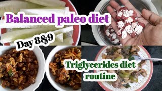 Balanced paleo dietday 8amp9Triglycerides diet routineweight lossEnnai koinjam maatri [upl. by Amiel604]