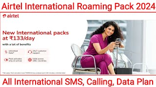 Airtel International Roaming Packs 2024  All Airtel International Roaming Packs for Calling SMS [upl. by Hsu]