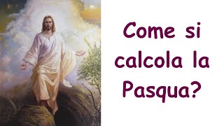 Come si calcola la Pasqua [upl. by Ajiat865]