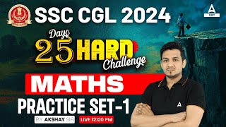 SSC CGL 2024  25 Hard Challenge  SSC CGL Maths Classes By Akshay Awasthi  CGL Math Practice Set 1 [upl. by Holbrook]