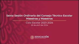 Sexta sesión ordinaria del Consejo Técnico EscolarMensaje para maestras y maestros [upl. by Leong265]