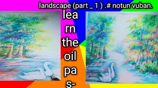 learn the oil pastel landscape  part 1  notun vuban [upl. by Oahc160]